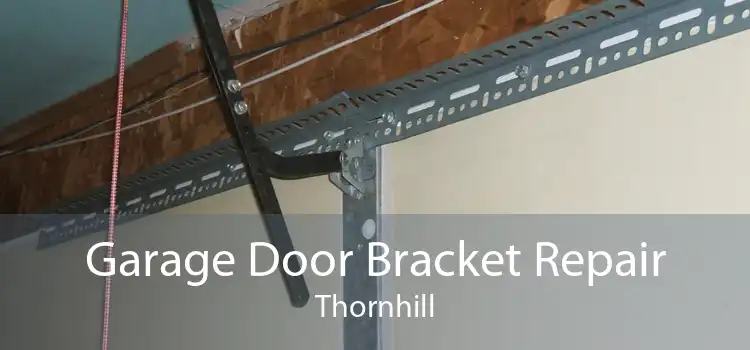 Garage Door Bracket Repair Thornhill