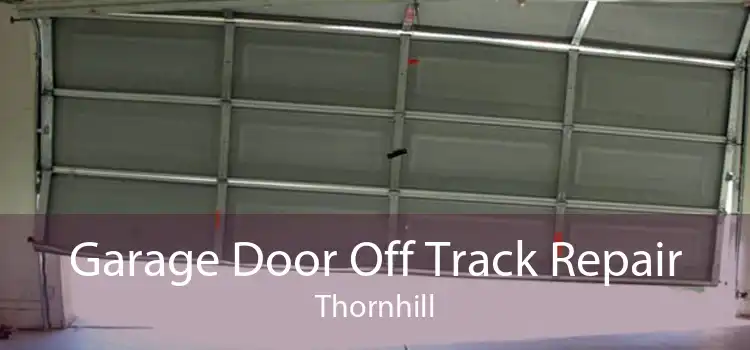Garage Door Off Track Repair Thornhill