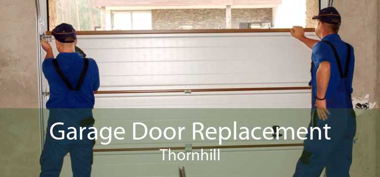 Garage Door Replacement Thornhill