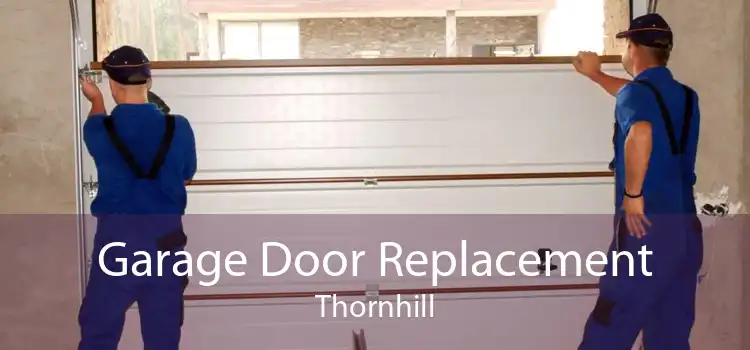 Garage Door Replacement Thornhill