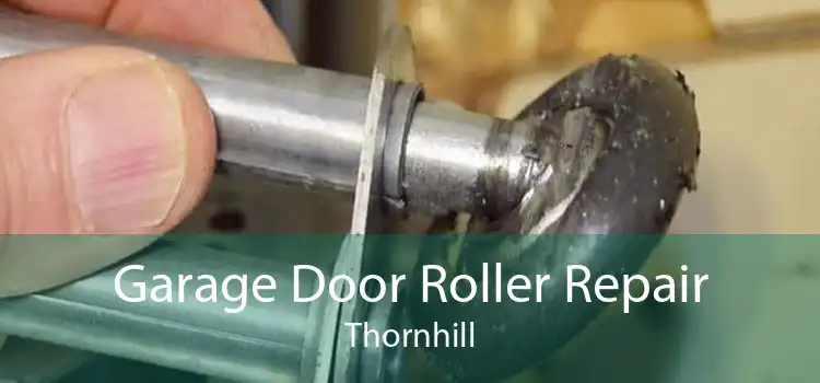 Garage Door Roller Repair Thornhill